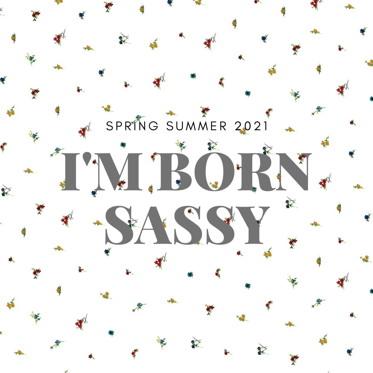 I'm Born Sassy